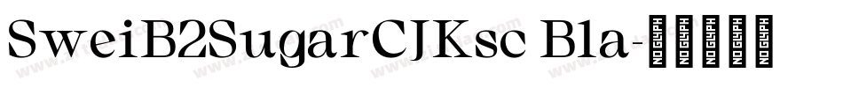 SweiB2SugarCJKsc Bla字体转换